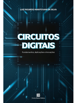 Circuitos Digitais: Fundamentos, Aplicações e Inovações