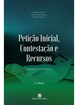 Petição Inicial, Contestação e Recursos