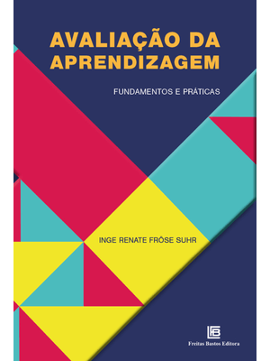 Avaliação da Aprendizagem: Fundamentos e Práticas