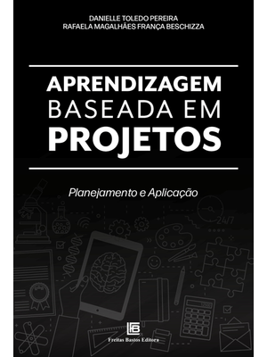 Aprendizagem Baseada em Projetos: Planejamento e Aplicação