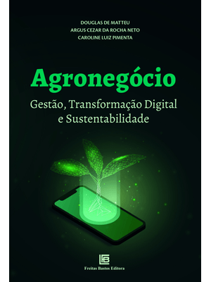 Agronegócio: Gestão, Transformação Digital e Sustentabilidade