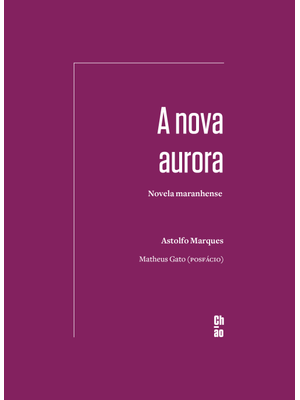 A Nova Aurora: Novela Maranhense