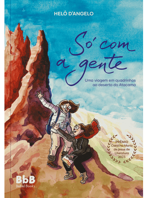 Só com a Gente: Uma Viagem em Quadrinhos Ao Deserto do Atacama