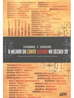 Escombros e Caprichos: o Melhor do Conto Alemão