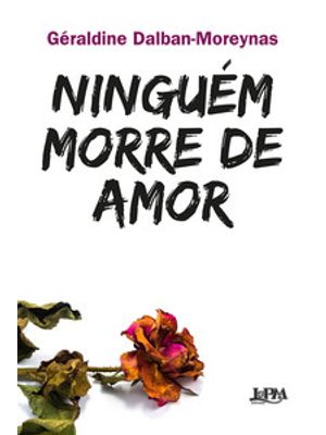 Ninguém Morre de Amor