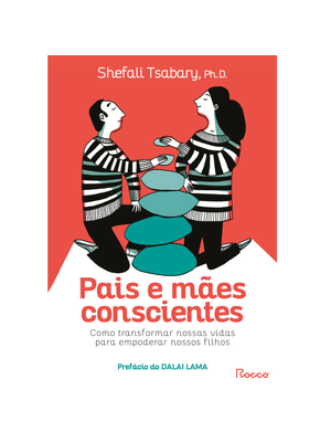 Pais e Mães Conscientes: Como Transformar Nossas Vidas para Empoderar Nossos Filhos