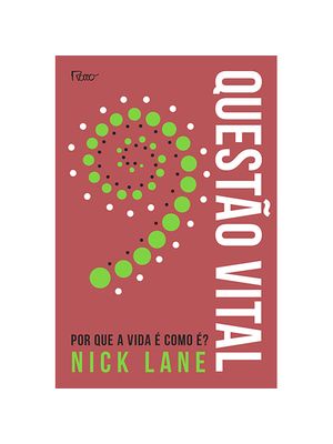 Questão Vital: por Que a Vida É Como É?