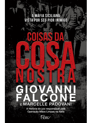 Coisas da Cosa Nostra: a Máfia Siciliana Vista por Seu Pior Inimigo