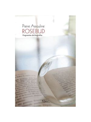 Rosebud - Fragmentos de Biografias