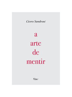 A Arte de Mentir: Pequenos Textos Encontrados na Caverna de Cronos