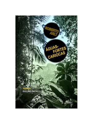 Águas-Fortes Cariocas: e Outros Escritos