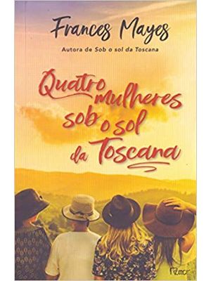 Quatro Mulheres sob o Sol da Toscana