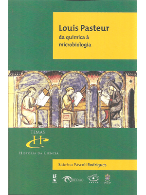 Louis Pasteur: da Química À Microbiologia