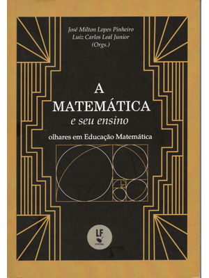 A Matemática e Seu Ensino: Olhares em Educação Matemática