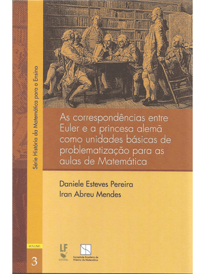 As Correspondências Entre Euler e a Princesa Alemã Como Unidades Básicas de Problematização para Aul