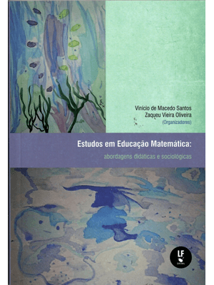Estudos em Educação Matemática: Abordagens Didáticas e Sociológicas