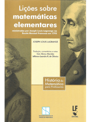 Lições sobre Matemáticas Elementares: Ministradas por Joseph Louis Lagrange na Escola Normal Frances