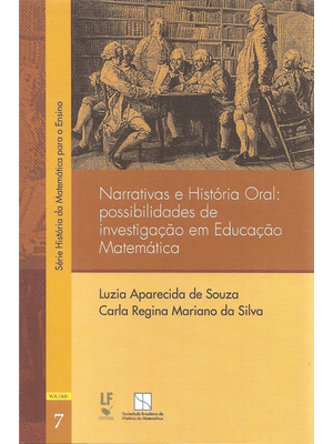 Narrativas e História Oral: Possibilidades de Investigação em Educação Matemática