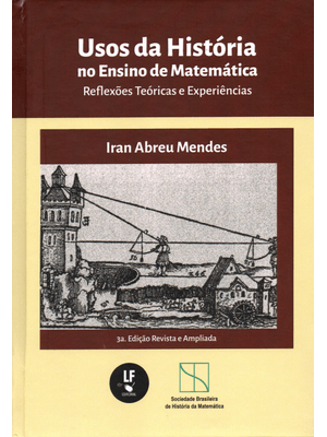 Usos da História no Ensino de Matemática: Reflexões Teóricas e Experiências
