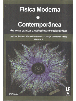 Física Moderna e Contemporânea das Teorias Quânticas e Relativísticas Às Fronteiras da Física - Volu