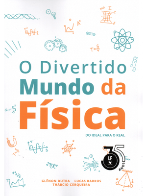 O Divertido Mundo da Física: do Ideal para o Real