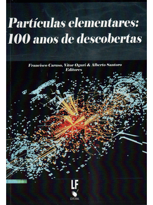 Partículas Elementars: 100 Anos de Descobertas