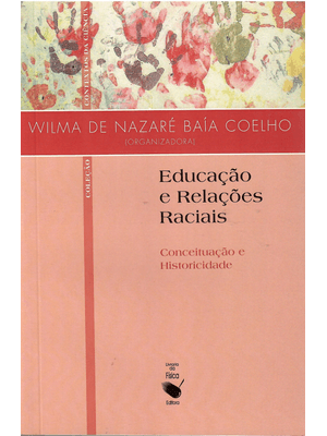Educação e Relações Raciais: Conceituação e Historicidade