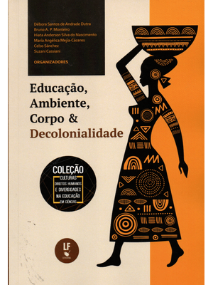 Educação, Ambiente, Corpo e Decolonialidade