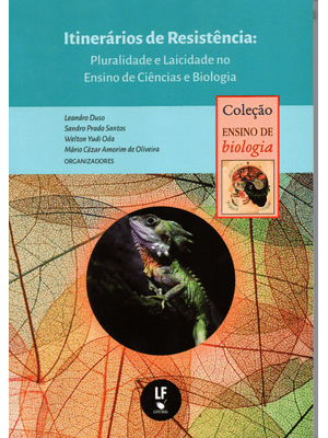 Itinerários de Resistência: Pluralidade e Laicidade no Ensino de Ciências e Biologia