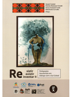 Resistir, Reexistir, Reinventar Ii: Pedagogias Decoloniais em Diálogo com o Sul Global
