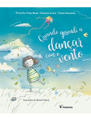 Quando Aprendi a Dançar com o Vento