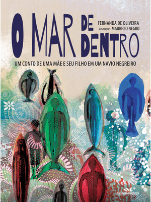 O Mar de Dentro: Um Conto de Uma Mãe e Seu Filho em Um Navio Negreiro