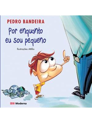 Por Enquanto Eu Sou Pequeno