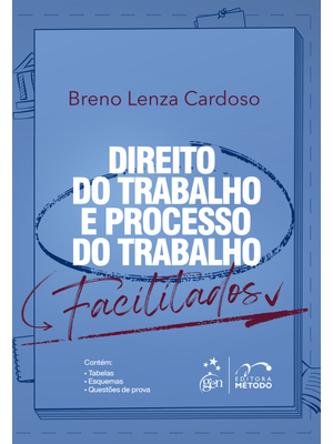 Direito do Trabalho e Processo do Trabalho Facilitados - 1ª Edição 2024