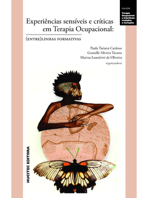 Experiências Sensíveis e Críticas em Terapia Ocupacional: (Entre)Linhas Formativas
