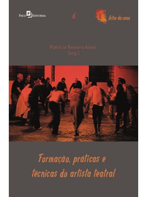 Formação, Práticas e Técnicas do Artista Teatral