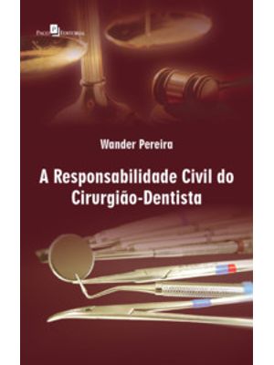 A Responsabilidade Civil do Cirurgião-Dentista
