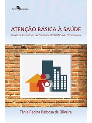 Atenção Básica À Saúde: Relato de Experiência do Pet-Saúde Ufrn/Sms na Usf Santarém