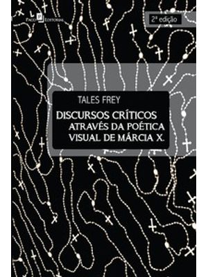 Discursos Críticos Através da Poética Visual de Márcia X.