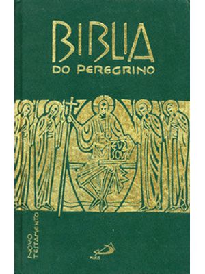 Bíblia do Peregrino - Encadernado: Novo Testamento