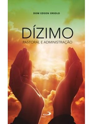 Dízimo:: Pastoral e Administração