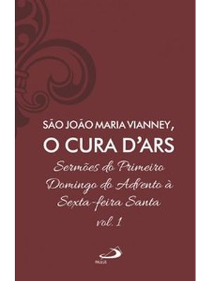 Sermões do Primeiro Domingo do Advento À Sexta-Feira Santa - Vol 7/1 (Luxo)