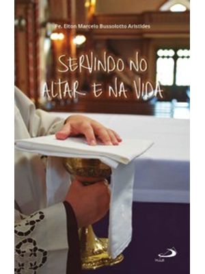 Servindo no Altar e na Vida