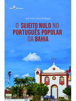 O Sujeito Nulo no Português Popular da Bahia