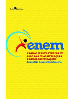 Enem: Regras e Estratégias no Jogo das Classificações e Desclassificações