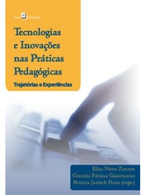 Tecnologias e Inovações nas Práticas Pedagógicas: Trajetórias e Experiências