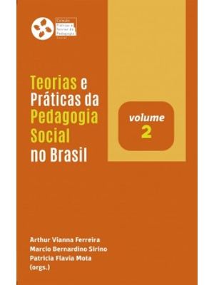 Teorias e Práticas da Pedagogia Social no Brasil