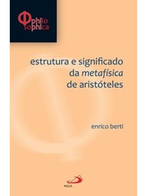 Estrutura e Significado da Metafísica de Aristóteles