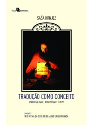 Tradução Como Conceito: Universalidade, Negatividade, Tempo