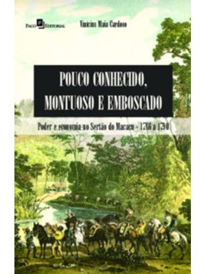 “Pouco Conhecido, Montuoso e Emboscado”: Poder e Economia no Sertão do Macacu – 1786 a 1790